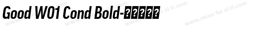 Good W01 Cond Bold字体转换